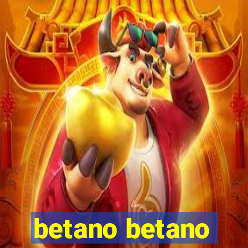 betano betano